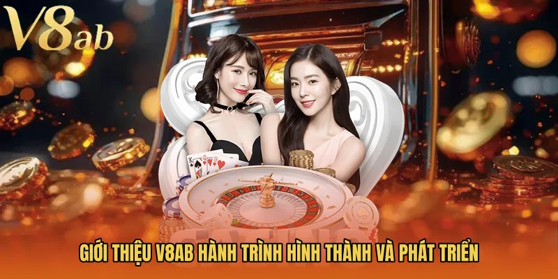 Giới thiệu V8AB hành trình hình thành và phát triển 