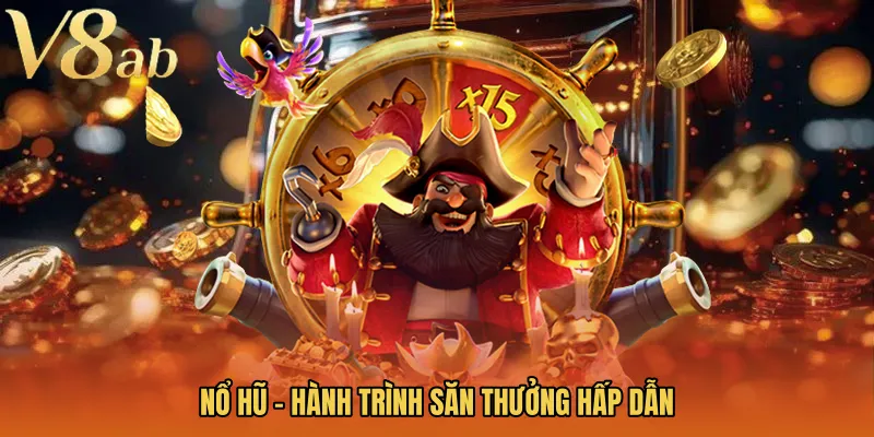 Nổ hũ – hành trình săn thưởng hấp dẫn
