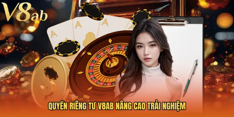 Quyền riêng tư V8AB nâng cao trải nghiệm