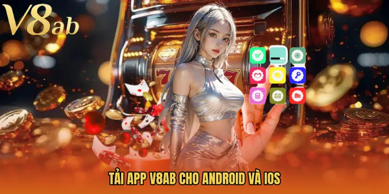 Tải app V8AB cho Android và iOS