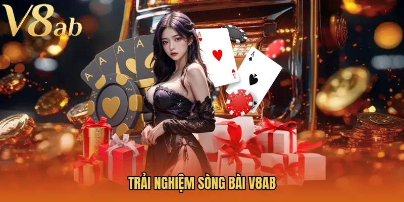 Trải nghiệm Sòng Bài V8AB