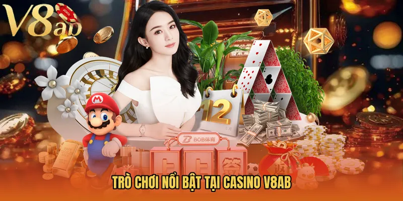 Trò chơi nổi bật tại Casino V8AB